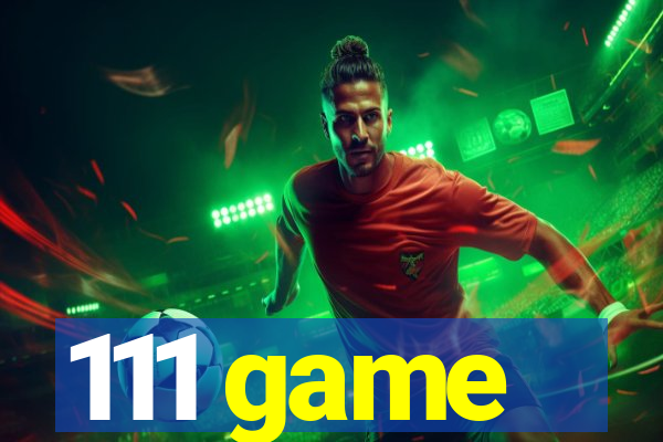 111 game